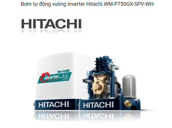 Máy bơm tăng áp Hitachi WM-P750GX-SPV-WH INVERTER 